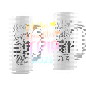 Mother Daughter Trip 2025 Coffee Mug - Seseable