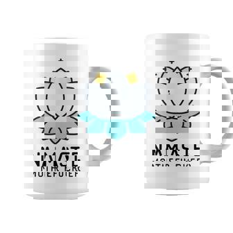 Namaste Mother Fucker Sarcastic Yoga Humor Moms Coffee Mug - Seseable