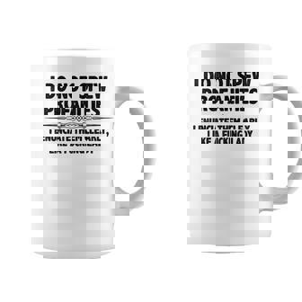 I Do Not Spew Profanities Citation Humoristique Sarcastique Tasse - Cadeauxyz