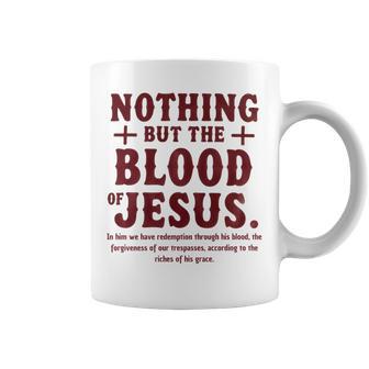 Nothing But The Blood Of Jesus Christian Zitat Tassen - Geschenkecke