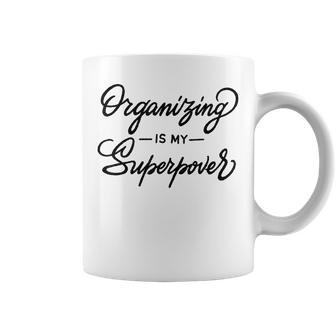 Organizing Is My Superpower Manager Gift Graphic Print Coffee Mug - Monsterry