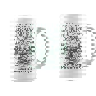 Protect Our National Parks Defund Doge Parks Not Profits Coffee Mug | Mazezy