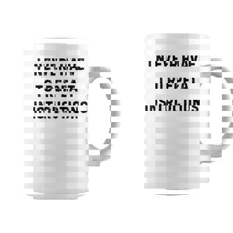 I Never Have To Repeat Instructions Teacher White Lie Party Coffee Mug - Thegiftio UK