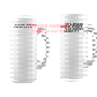 Service Human Please Do Not Pet T-Shirt Graphic Print Coffee Mug - Monsterry