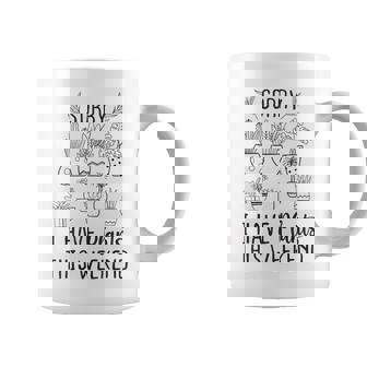 Sorry I Have Potted Plants This Weekend Plant Humor Graphic Print Coffee Mug - Monsterry
