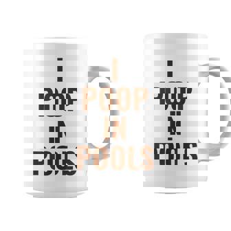 Swimming Pool Pooper Swimmer Confession I Poop In Pools Graphic Print Coffee Mug - Monsterry