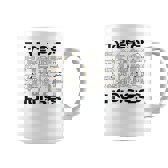 Tipos De Casas Camisa Para Constructor Arquitectura Arquitecto Taza de café - Regaloses
