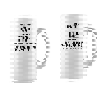 I Am The Weapon Protest Statement Back Coffee Mug | Mazezy