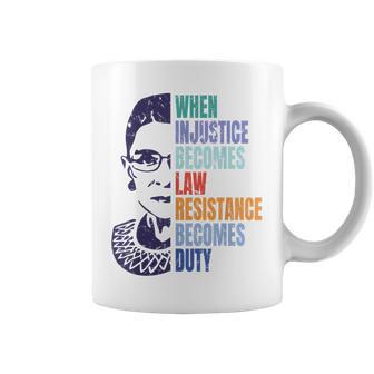 When Injustice Becomes Law Resistance Becomes Duty Rbg Coffee Mug - Monsterry