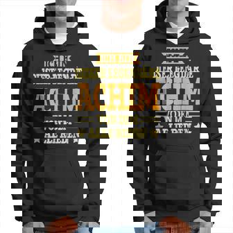 Achim Lustigesorname Namen Spruch Achim Kapuzenpullover - Geschenkecke