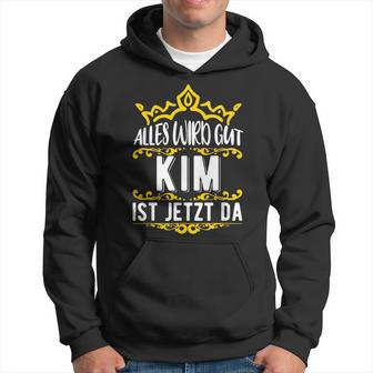 Alles Wird Gut Kim Ist Jetzt Da Alles Wird Gut Alles Wird Gut Kapuzenpullover - Geschenkecke