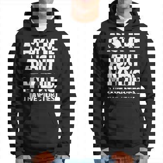 Ask Me About My Dog Dog Owner Dog Lover Dog Sudadera - Regaloses