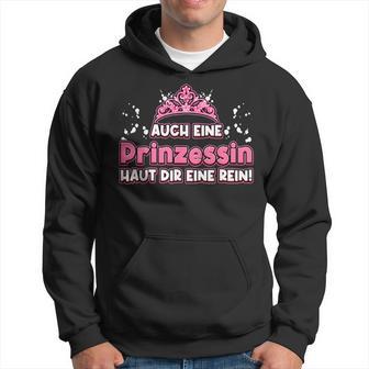 Auch Eine Prinzessin Haut Dir Eine Rein Krone Princess Kapuzenpullover - Geschenkecke