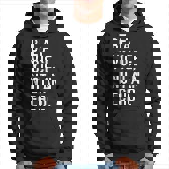 Avec Citation De Motivation Be Aoice Not An Echo Sweat à capuche - Cadeauxyz