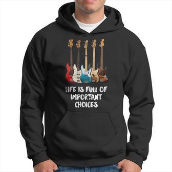 Bass Guitar Life Is Full Of Important Choices For Bassist Kapuzenpullover - Geschenkecke