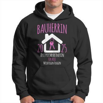 Bauherrin 2025 I Builder Construction Site Kapuzenpullover - Geschenkecke