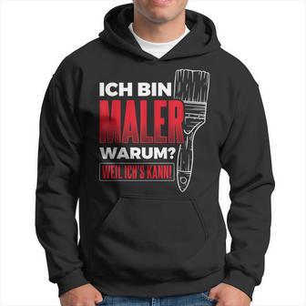 Bin Maler Weil Ich's Kann Lackier Craftsman Painter Kapuzenpullover - Geschenkecke