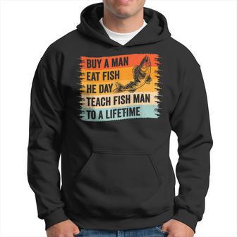 Buy A Man Eat Fish He Day Teach Fish Man To A Lifetime Sudadera - Regaloses