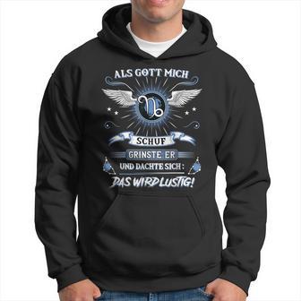 Capricorn Als Gott Mich Schuf Grinste Er Zodiac Sign Kapuzenpullover - Geschenkecke