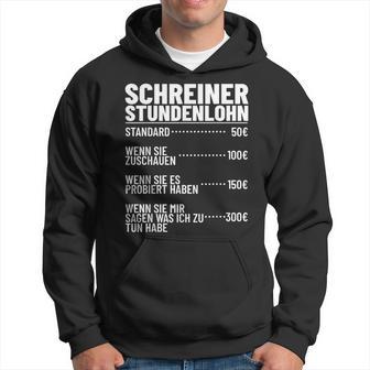 Carpentermeister Wood Mechanic Carpenters Hourly Wage Kapuzenpullover - Geschenkecke