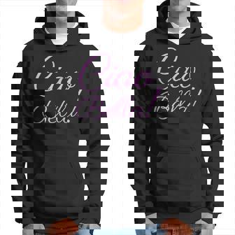 Ciao Bella Italiana Hello Beautiful Italy Sudadera - Regaloses