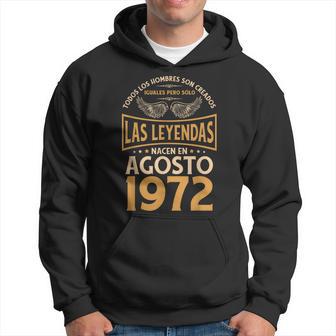 Cumpleaños Hombre Regalos Las Leyendas Agosto 1972 Sudadera - Regaloses