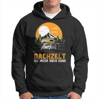 Dachzelt Never More Top Without – Roof Tent Camping Kapuzenpullover - Geschenkecke