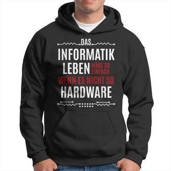 Das Informatik Leben Wäre So Einfach Saying Kapuzenpullover - Geschenkecke