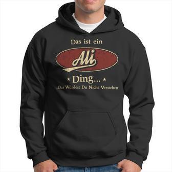 Das Ist Ein Ali Ding Das Würdest Du Nicht Verstehen Ali Name Kapuzenpullover - Geschenkecke