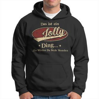 Das Ist Ein Jolly Ding Das Würdest Du Nicht Verstehen Jolly Name Kapuzenpullover - Geschenkecke