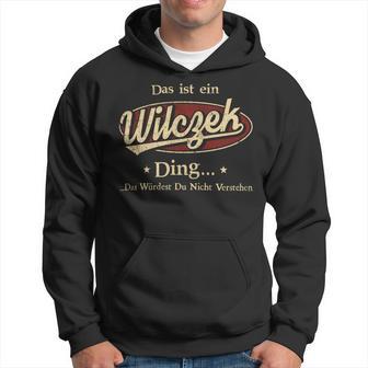 Das Ist Ein Wilczek Ding Das Würdest Du Nicht Verstehen Wilczek Name Kapuzenpullover - Geschenkecke