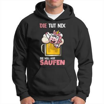 Die Tut Nichts Die Will Nur Saufen Kapuzenpullover - Geschenkecke