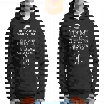 Doctorado Estudiante Disertación Cualquier Nombre Doctorado Graduación Sudadera - Regaloses