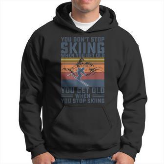 You Don't Stop Skiing When You Get Old Skier Skier Lover Kapuzenpullover - Geschenkecke