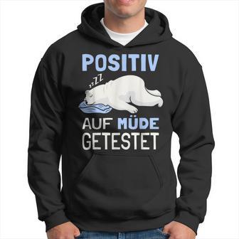 Eisbär Auf Positiv Müde Tested Sleep S Kapuzenpullover - Geschenkecke