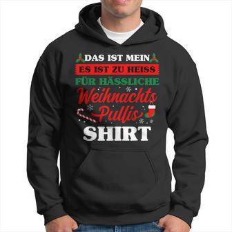 Es Ist Zu Heiss Für Ussliche Weihnachts Kapuzenpullover - Geschenkecke