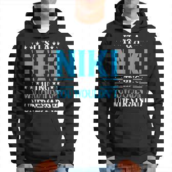 Es Una Cosa De Niki Que No Entendería El Nombre De Una Niña Niki Sudadera - Regaloses