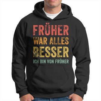 Früher War Alles Besser Ich Binon Früher Kapuzenpullover - Geschenkecke