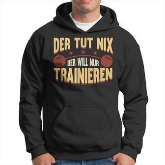 Der Tut Nix Training Saying Strength Sports Muscle Kapuzenpullover - Geschenkecke