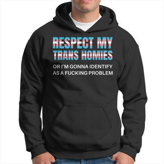 Respect My Trans Homies Gay Pride Month Lgbtq Equality Kapuzenpullover - Geschenkecke