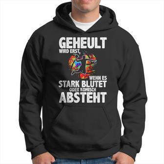 Geheult Erst Wenn Es Stark Blutet Handball Hanballer Kapuzenpullover - Geschenkecke