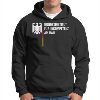 German Federal Institute For Incompetence Am Bau Pfusch Am Bau Kapuzenpullover - Geschenkecke