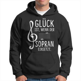 Glück Ist Wenn Der Soprano Insert Choir Singer Kapuzenpullover - Geschenkecke