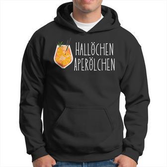 Hallöchen Aperölchen Holy Aperollin Spritz Aperoly Aperoli Kapuzenpullover - Geschenkecke