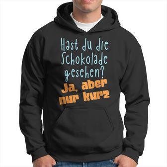 Hast Du Die Schokolade Gesehen Candy S Kapuzenpullover - Geschenkecke