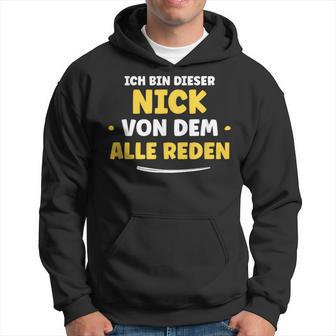 Ich Bin Dieser Nick Ich Bin Dieser Kapuzenpullover - Geschenkecke