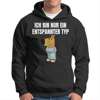 Ich Bin Einfach Ein Entspannter Typ Kapuzenpullover - Geschenkecke