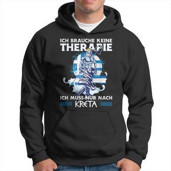 Ich Brauche Keine Therapie Ich Muss Nur Nach Kreta Kapuzenpullover - Geschenkecke