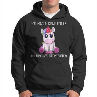 Ich Mache Keine Fehler Ich Erschaffe Katastrophen Einhorn Kapuzenpullover - Geschenkecke