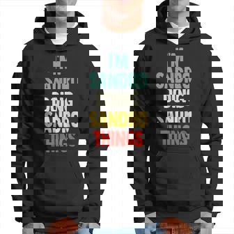 I'm Sandro Doing Sandro Things Fun Nombre Personalizado Sandro Sudadera - Regaloses